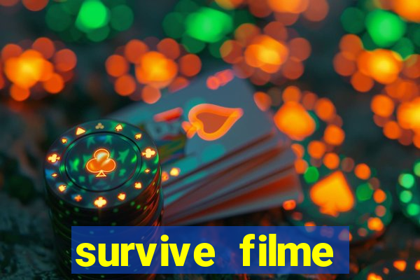 survive filme completo dublado